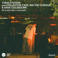 Tokio Statio with Collector Cave, Rhi the Curious & Dave Colebourn - 07 November 2025