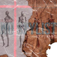 NO STYLIST (Prod. Don Kevo)