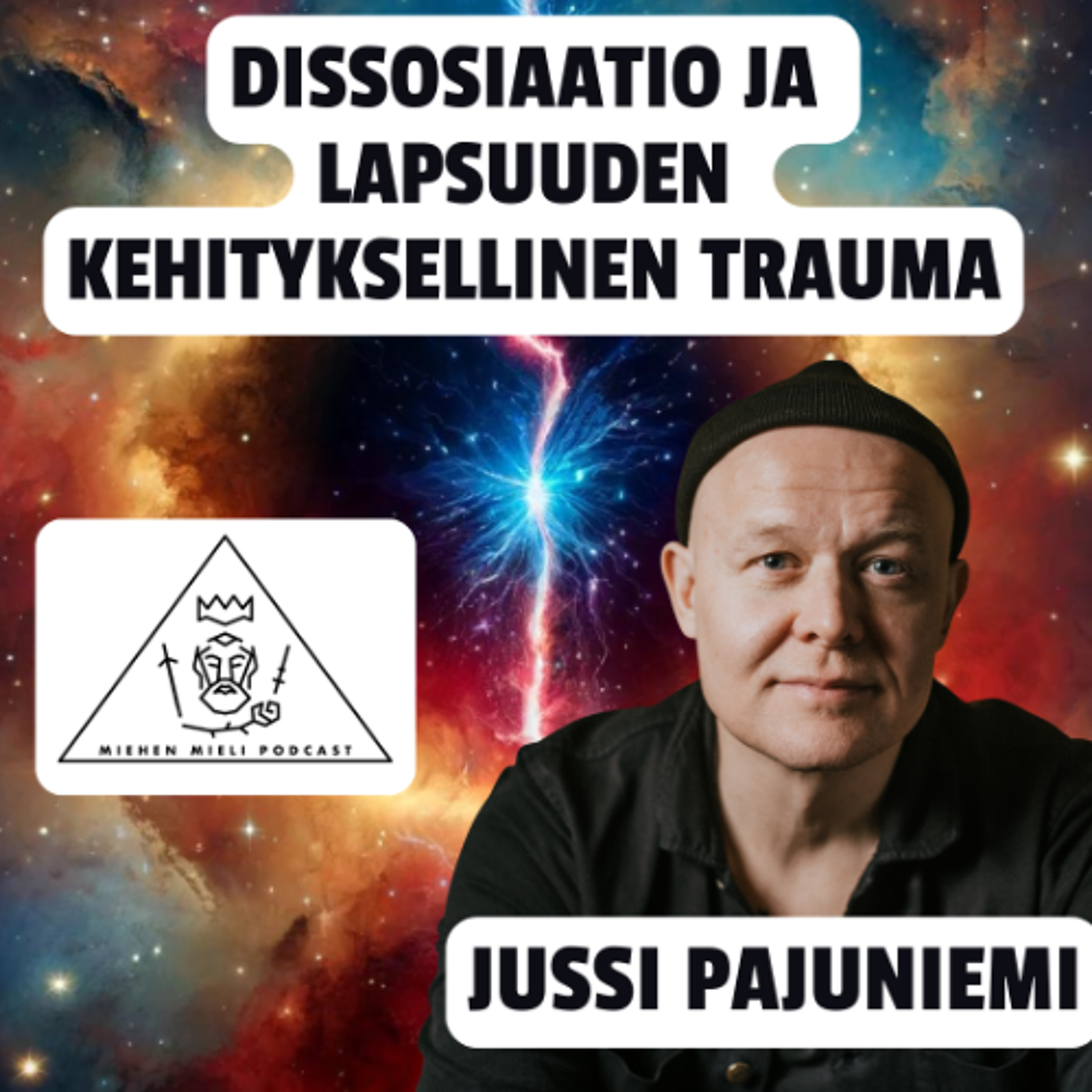 Dissosiaatio ja kehityksellinen trauma - Jussi Pajuniemi - E129