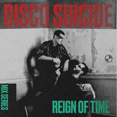 Disco Suicide Mix Series 064 - Reign of Time