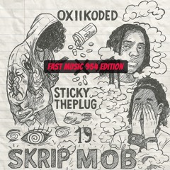 19 ~ (Fast Version ) STICKYTHEPLUG x OXIIKODED prod by SAIDON