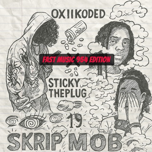 19 ~ (Fast Version ) STICKYTHEPLUG x OXIIKODED prod by SAIDON