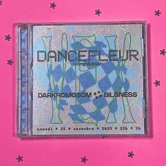 DARKROMOSOM x BILSNESS Le Son Dancefleur REC 25/11/23