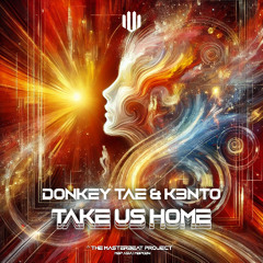 Donkey Tae x K3nto - Take Us Home [MBP024]