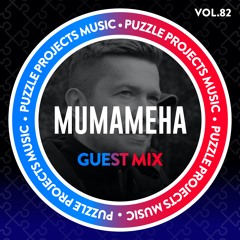 Mumameha - PuzzleProjectsMusic Guest Mix Vol.82