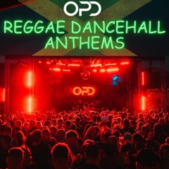OPD Reggae Dancehall Anthems - 30 Tracks - Vybz Kartel - Sean Paul - Konshens - Mr Vegas