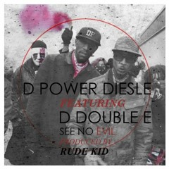 Diesle DPower Ft. D Double E - See No Evil (Moongose Remix)