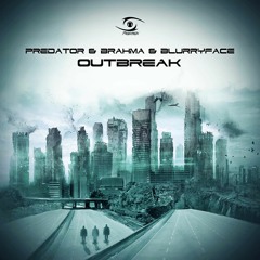 BlurryFace & Brahma & Predator - Outbreak (Originalmix) ** Free Download **