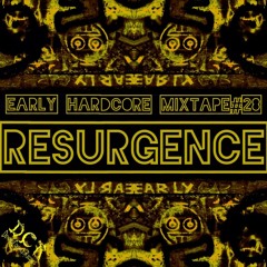 Résurgence | Early Hardcore mixtape#28 | 03/04/21 | NLD