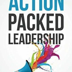 dOwnlOad Action Packed Leadership: Empowering High School Students