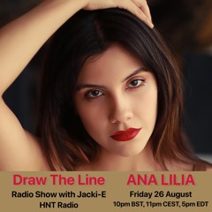 #219 Draw The Line Radio Show 26-08-2022  with guest mix 2nd hr by Ana Lilia