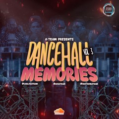 A-TEAM X DANCEHALL MEMORIES VOL.3 [2021]