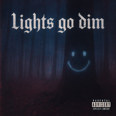 lights go dim (slowed)