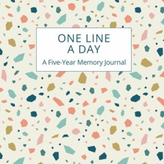 READ EPUB One Line a Day: A Five-Year Memory Journal for Daily Reflection and Mi