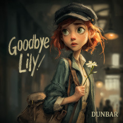 Goodbye Lily