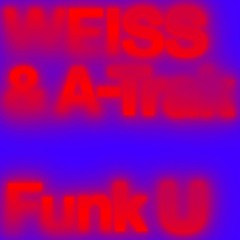 WEISS & A-Trak - Funk U