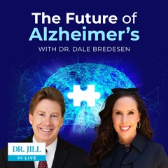 164  Dr. Jill Carnahan Interviews Dr. Dale Bredesen On The End Of Alzheimer's
