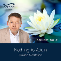 Nothing To Attain - Guided Meditation