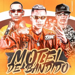 MOTEL DE BANDIDO - DJ TAK VADIÃO ( Mc Menor Reu & Branco Mc)