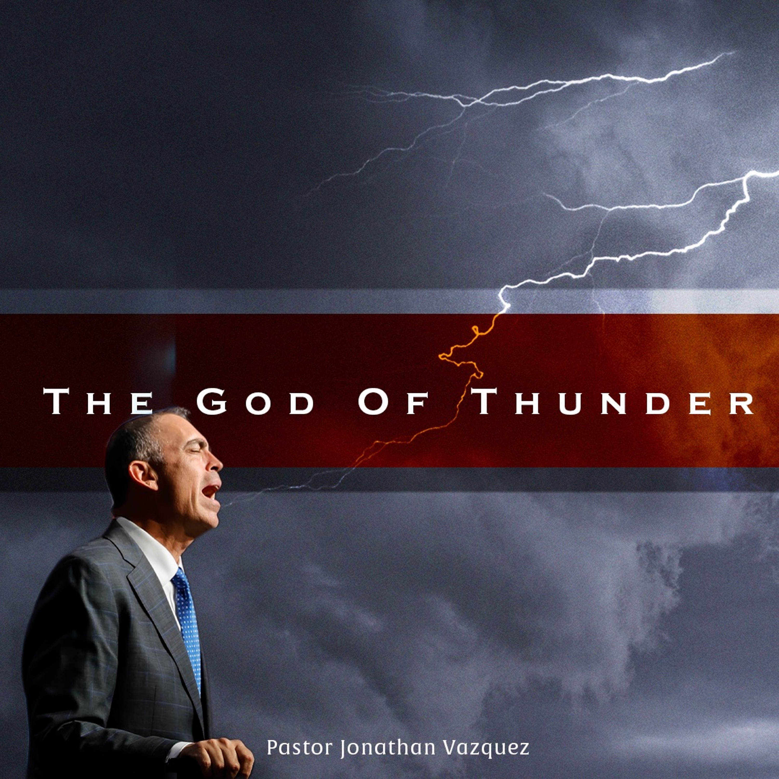 “The God of Thunder” - Pastor Jonathan Vazquez [July 19, 2026 AM] episode artwork