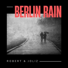 Berlin Rain (with Joliz)