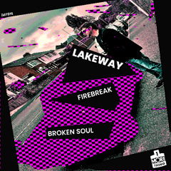 Lakeway 'Firebreak' [1 More Thing] *PREMIERE*