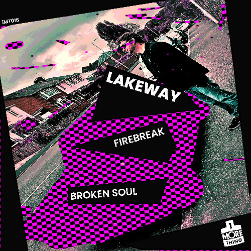 Lakeway 'Firebreak' [1 More Thing] *PREMIERE*