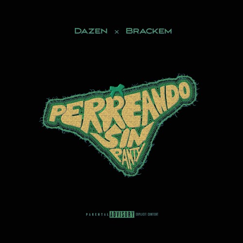 Dazen X Brackem - Perreando Sin Panty (FREE DOWNLOAD INTRO DJS)