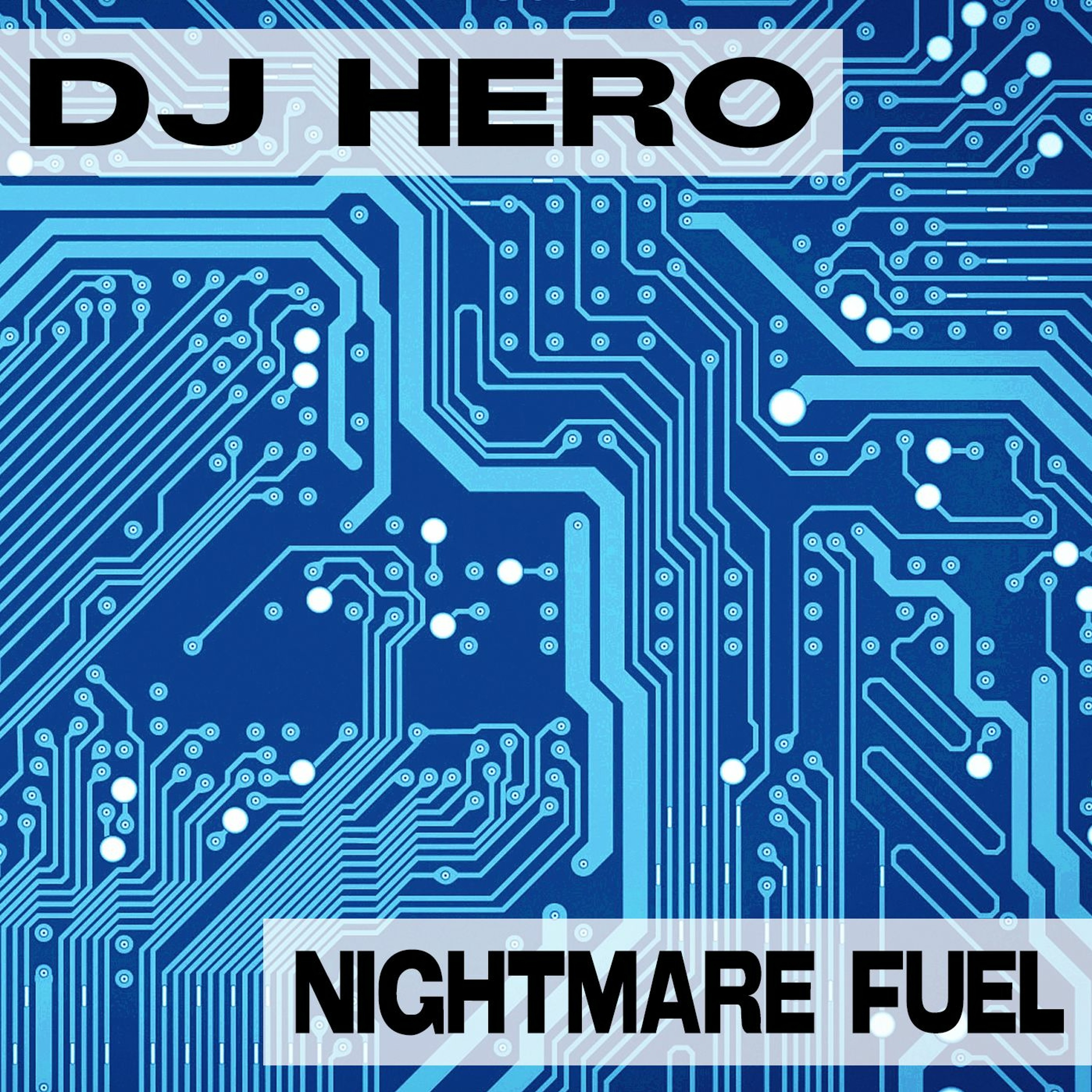 DJ Hero - Nightmare Fuel (Original Mix) episode artwork