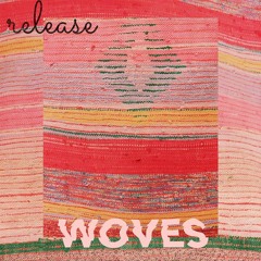 Woves - Release