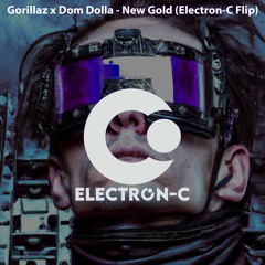 Gorillaz X DomDolla - NewGold (Electron-C Flip)[FREE DOWNLOAD]