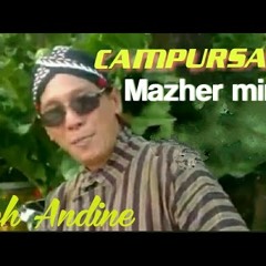 Campursari Mazher Mim - Ooh Andine