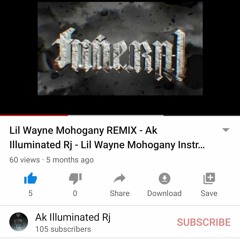 Lil Wayne Mohogany REMIX - Ak Illuminated Rj - Lil Wayne Mohogany Instrumental