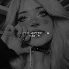 HOT DEMON B!TCHES NEAR U ! ! !