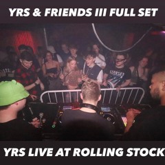 YRS LIVE AT YRS & FRIENDS III (Full Set From Rolling Stock, London)
