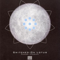 Susumu Hirasawa - Switched-on Lotus