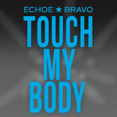 TOUCH MY BODY