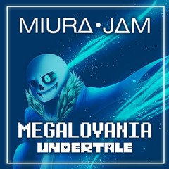 Megalovania Miura Jam