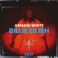 Armani White- Billie Eilish (SAAS EDIT)