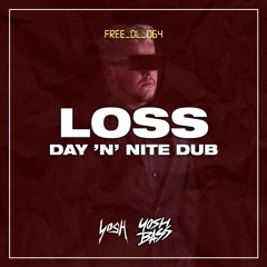 LOSS - Day 'n' Nite Dub [FREE DOWNLOAD]