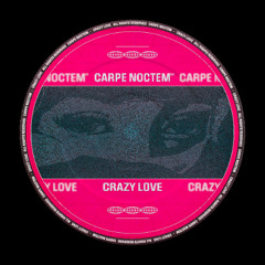 Premiere: Carpe Noctem - Crazy Love [Free Download]