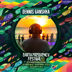 Dennis Ganshka - Earth Frequency 2025 set