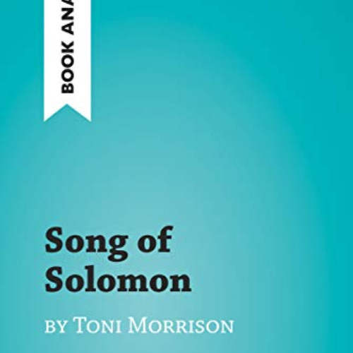 free KINDLE 🧡 Song of Solomon by Toni Morrison (Book Analysis): Detailed Summary, An