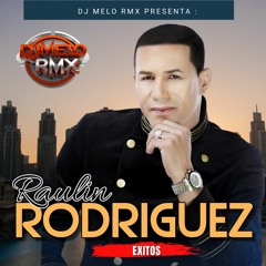 Raulin Rodriguez - Mix - 16 Exitos En Bachata - Dj Melo RmX - 5-10-2023