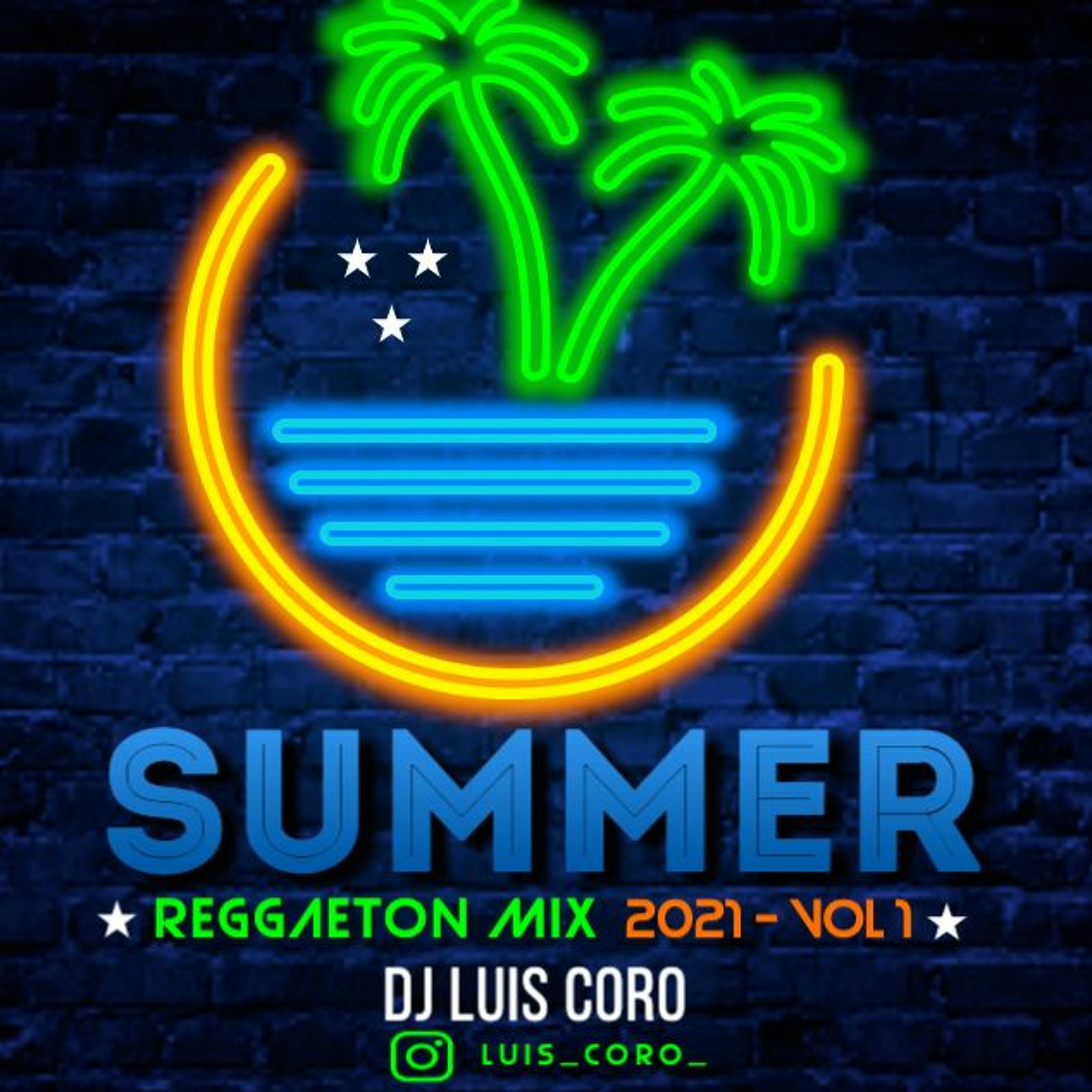 Reggaeton Mix - Summer 2021 Vol 1 by Luis CoRo episode artwork