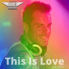 Dj Daniel Noronha - This Is Love - July 2020