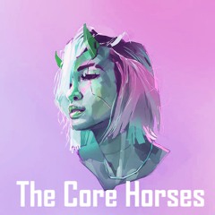 The Core Horses