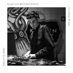 bryto live @ Clube Inbox | March 01, 2020
