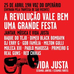 Vida Justa - 25 de Abril: A Revolução Vale Bem Uma Festa