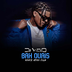 Dj Vielo X Bah Ouais - Dadi Remix Afro Club (FREE DOWNLOAD)